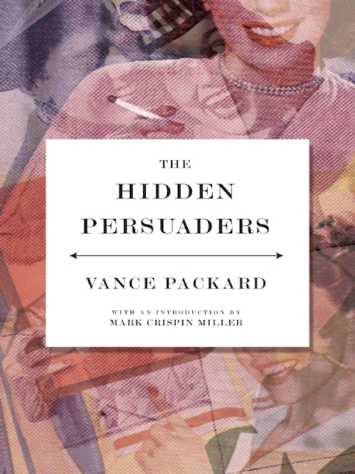 Title details for The Hidden Persuaders by Vance Packard - Available